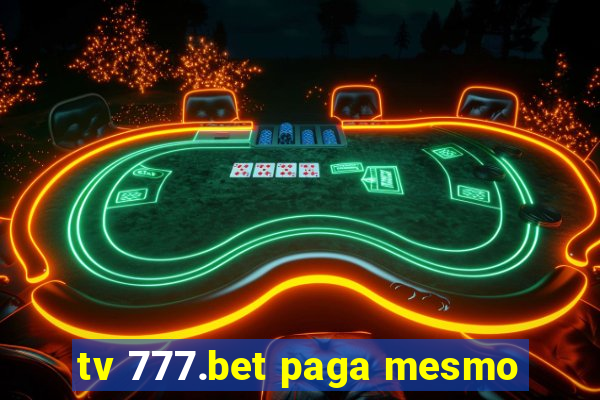 tv 777.bet paga mesmo